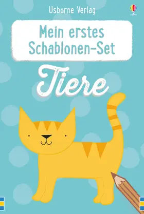  Mein erstes Schablonen-Set: Tiere | Sonstiges |  Sack Fachmedien