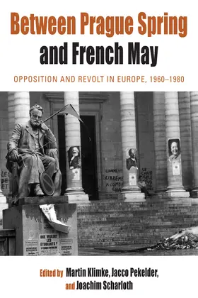 Klimke / Pekelder / Scharloth |  Between Prague Spring and French May | Buch |  Sack Fachmedien