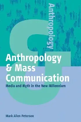 Peterson | Anthropology and Mass Communication | E-Book | www.sack.de