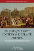 Eisenberg |  The Rise of Market Society in England, 1066-1800 | Buch |  Sack Fachmedien