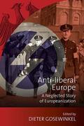 Gosewinkel |  Anti-liberal Europe | Buch |  Sack Fachmedien