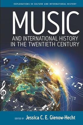 Gienow-Hecht | Music and International History in the Twentieth Century | Buch | 978-1-78238-500-4 | sack.de