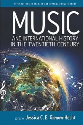 Gienow-Hecht | Music and International History in the Twentieth Century | E-Book | sack.de
