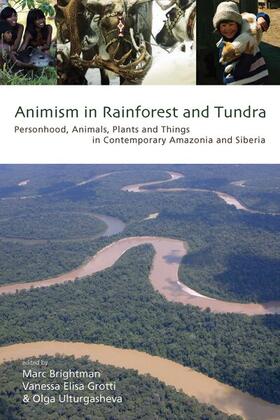 Brightman / Grotti / Ulturgasheva | Animism in Rainforest and Tundra | Buch | 978-1-78238-524-0 | sack.de