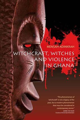 Adinkrah | Witchcraft, Witches, and Violence in Ghana | Buch | 978-1-78238-560-8 | sack.de