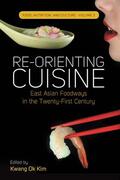 Kim |  Re-Orienting Cuisine | Buch |  Sack Fachmedien