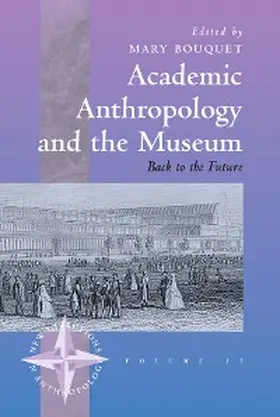 Bouquet | Academic Anthropology and the Museum | E-Book | www.sack.de