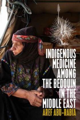 Abu-Rabia | Indigenous Medicine Among the Bedouin in the Middle East | E-Book | sack.de