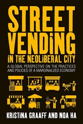 Graaff / Ha | Street Vending in the Neoliberal City | Buch | 978-1-78238-834-0 | www.sack.de