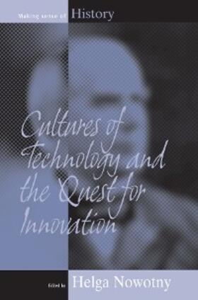 Nowotny |  Cultures of Technology and the Quest for Innovation | eBook | Sack Fachmedien