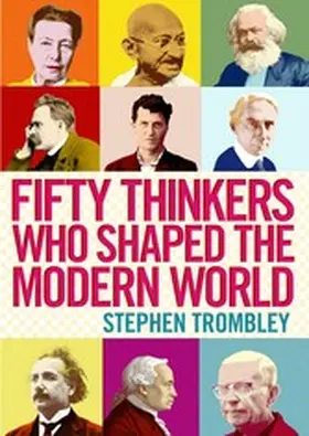 Trombley |  Fifty Thinkers Who Shaped the Modern World | eBook | Sack Fachmedien