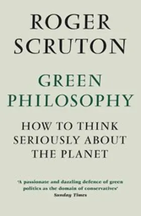 Scruton |  Green Philosophy | eBook | Sack Fachmedien