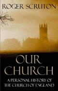 Scruton |  Our Church | eBook | Sack Fachmedien