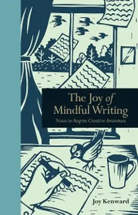 Kenward |  The Joy of Mindful Writing | eBook | Sack Fachmedien