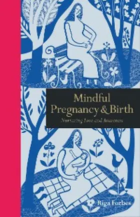 Forbes |  Mindful Pregnancy & Birth | eBook | Sack Fachmedien