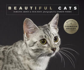 Arden / Mays |  Beautiful Cats: Portraits of Champion Breeds | Buch |  Sack Fachmedien