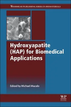 Mucalo |  Hydroxyapatite (HAp) for Biomedical Applications | Buch |  Sack Fachmedien