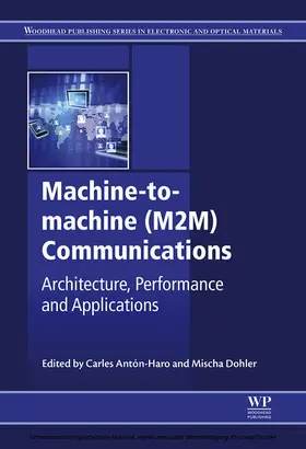 Anton-Haro / Dohler |  Machine-to-machine (M2M) Communications | eBook | Sack Fachmedien