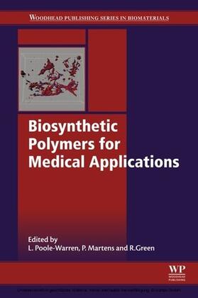 Poole-Warren / Martens / Green | Biosynthetic Polymers for Medical Applications | E-Book | sack.de