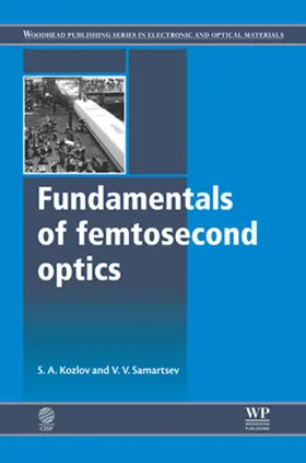 Kozlov / Samartsev | Fundamentals of Femtosecond Optics | E-Book | www.sack.de