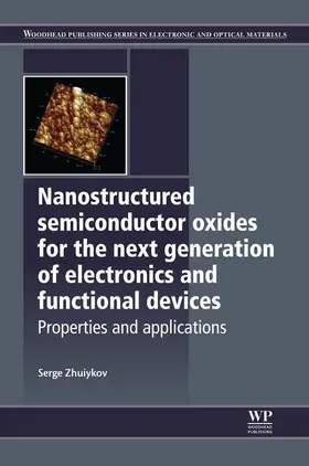 Zhuiykov |  Nanostructured Semiconductor Oxides for the Next Generation of Electronics and Functional Devices | eBook | Sack Fachmedien