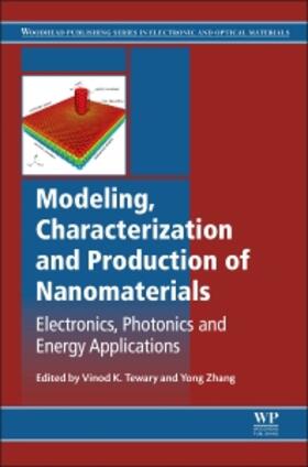 Tewary / Zhang | Modeling, Characterization and Production of Nanomaterials: Electronics, Photonics and Energy Applications | Buch | 978-1-78242-228-0 | sack.de