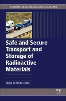 Sorenson | Safe and Secure Transport and Storage of Radioactive Materia | Buch | 978-1-78242-309-6 | sack.de