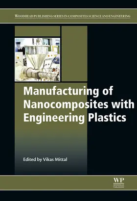 Mittal |  Manufacturing of Nanocomposites with Engineering Plastics | eBook | Sack Fachmedien