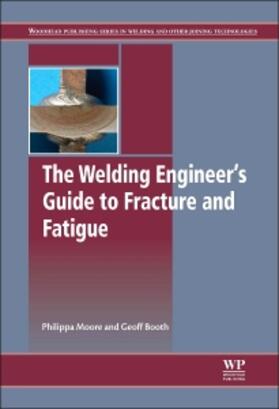 Moore / Booth | Welding Engineer's Guide to Fracture and Fatigue | Buch | 978-1-78242-370-6 | sack.de