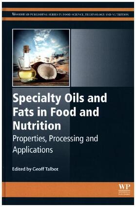 Talbot | Specialty Oils and Fats in Food and Nutrition | Buch | 978-1-78242-376-8 | sack.de