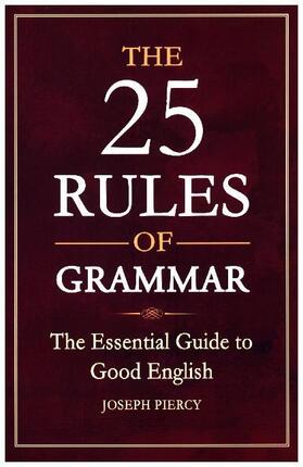 Piercy |  The 25 Rules of Grammar | Buch |  Sack Fachmedien