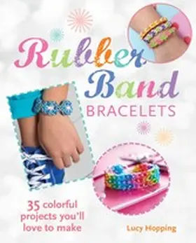 Hopping |  Rubber Band Bracelets | eBook | Sack Fachmedien
