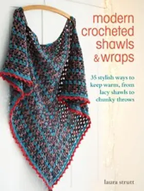 Strutt |  Modern Crocheted Shawls and Wraps | eBook | Sack Fachmedien