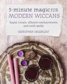 Greenleaf |  5-Minute Magic for Modern Wiccans | eBook | Sack Fachmedien