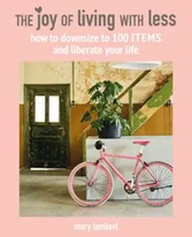 Lambert |  The Joy of Living with Less | eBook | Sack Fachmedien