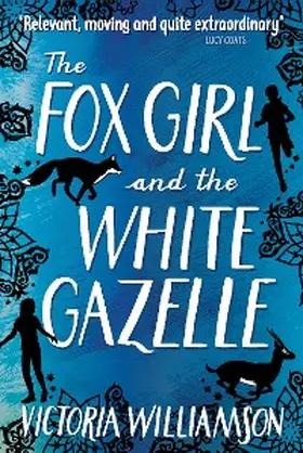 Williamson |  The Fox Girl and the White Gazelle | eBook | Sack Fachmedien
