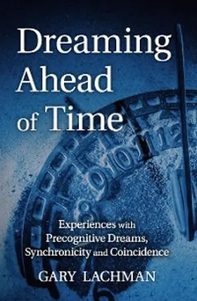 Lachman |  Dreaming Ahead of Time | eBook | Sack Fachmedien