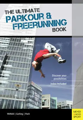 Gerling / Pach / Witfeld |  The Ultimate Parkour & Freerunning Book | Buch |  Sack Fachmedien