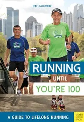 Galloway |  Running until You're 100: A Guide to Lifelong Running (5th edition) | Buch |  Sack Fachmedien