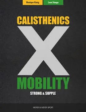 König / Staege |  Calisthenics X Mobility | Buch |  Sack Fachmedien