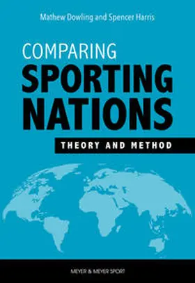 Dowling / Harris |  Comparing Sporting Nations | Buch |  Sack Fachmedien