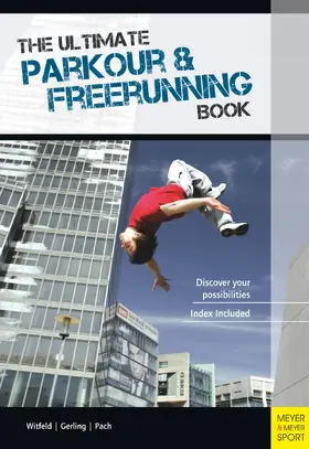 Gerling / Pach / Witfeld |  The Ultimate Parkour & Freerunning Book | eBook | Sack Fachmedien