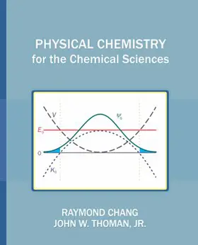 Chang / Thoman, Jr |  Physical Chemistry for the Chemical Sciences | Buch |  Sack Fachmedien