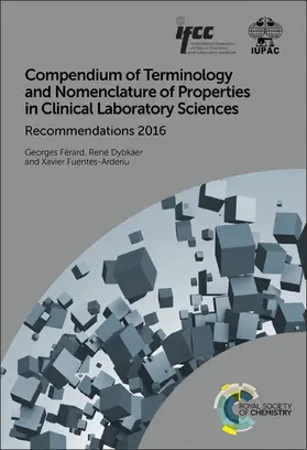Férard / Dybkaer / Fuentes-Arderiu |  Compendium of Terminology and Nomenclature of Properties in Clinical Laboratory Sciences | Buch |  Sack Fachmedien
