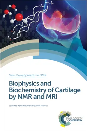Xia / Momot | Biophysics and Biochemistry of Cartilage by NMR and MRI | Buch | 978-1-78262-133-1 | sack.de