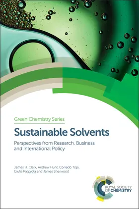 Clark / Hunt / Topi | Sustainable Solvents | Buch | 978-1-78262-335-9 | www.sack.de