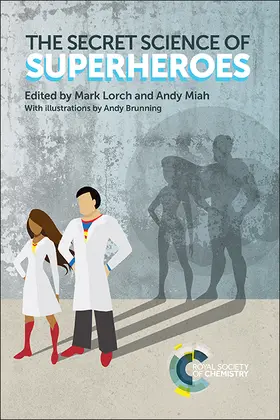 Lorch / Miah | The Secret Science of Superheroes | Buch | 978-1-78262-487-5 | www.sack.de