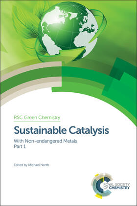 North |  Sustainable Catalysis: With Non-Endangered Metals, Part 1 | Buch |  Sack Fachmedien