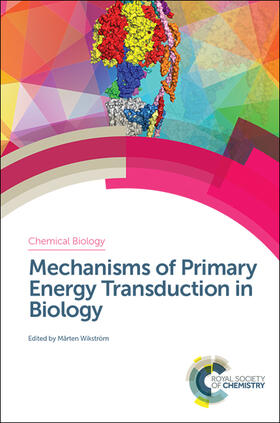 Wikström | Mechanisms of Primary Energy Transduction in Biology | Buch | 978-1-78262-865-1 | sack.de