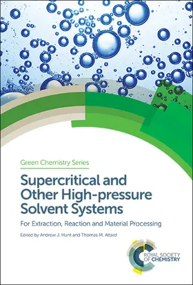 Hunt / Attard | Supercritical and Other High-Pressure Solvent Systems | Buch | 978-1-78262-880-4 | www.sack.de
